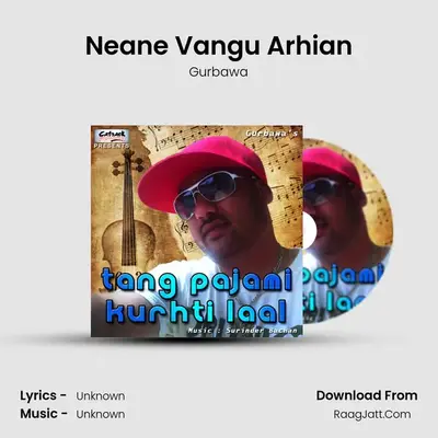 Neane Vangu Arhian MP3 Song by Gurbawa Cover