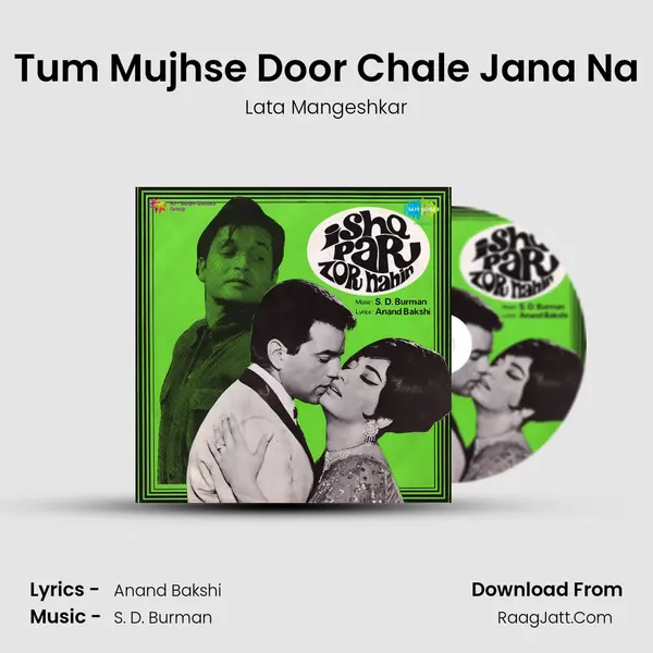 Tum Mujhse Door Chale Jana Na Cover
