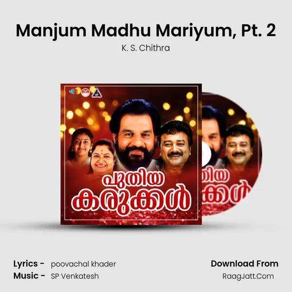 Manjum Madhu Mariyum, Pt. 2 MP3 Song by K. S. Chithra Cover