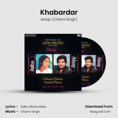 Khabardar MP3 Song by Alaap (Channi Singh) Cover
