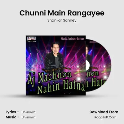 Chunni Main Rangayee MP3 Song by Shankar Sahney Cover