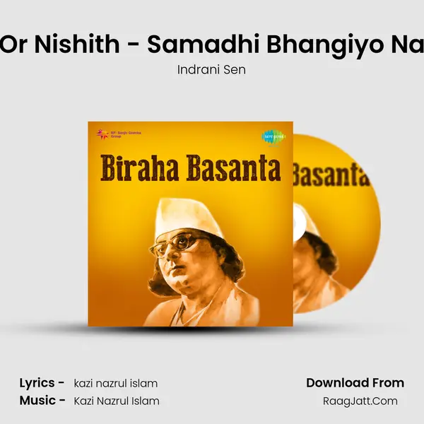 Or Nishith - Samadhi Bhangiyo Na MP3 Song by Indrani Sen Cover