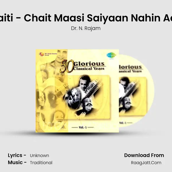 Chaiti - Chait Maasi Saiyaan Nahin Aaye MP3 Song by Dr. N. Rajam Cover