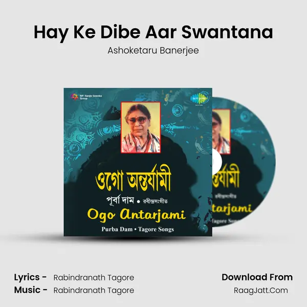 Hay Ke Dibe Aar Swantana MP3 Song by Ashoketaru Banerjee Cover
