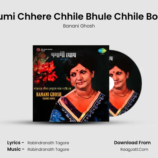 Tumi Chhere Chhile Bhule Chhile Bole MP3 Song by Banani Ghosh Cover