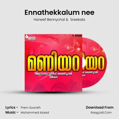 Ennathekkalum nee MP3 Song by Haneef Bennychal Cover