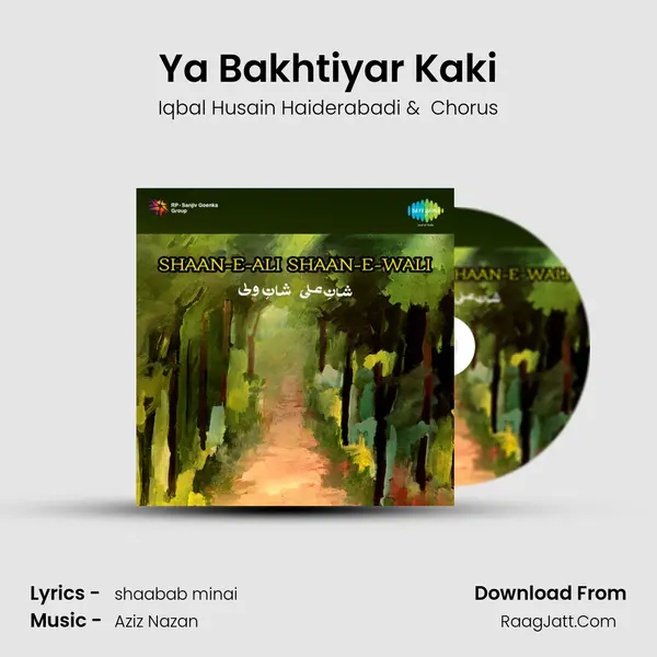 Ya Bakhtiyar Kaki MP3 Song by Iqbal Husain Haiderabadi Cover