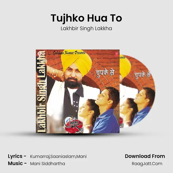 Tujhko Hua To MP3 Song by Lakhbir Singh Lakkha Cover
