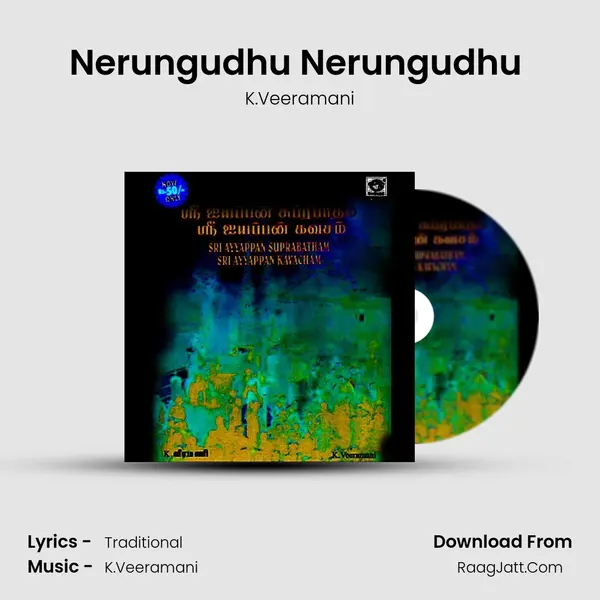 Nerungudhu Nerungudhu (K.S.Raja) MP3 Song by K.Veeramani Cover