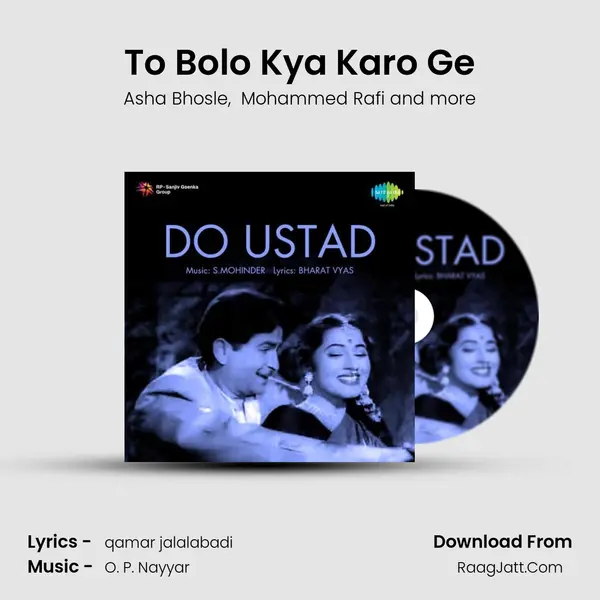 To Bolo Kya Karo Ge MP3 Song by Asha Bhosle Cover