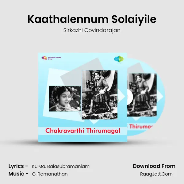 Kaathalennum Solaiyile MP3 Song by Sirkazhi Govindarajan Cover
