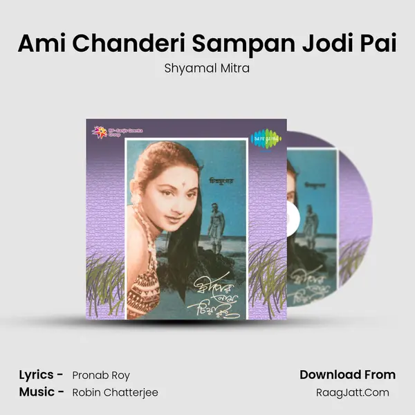 Ami Chanderi Sampan Jodi Pai MP3 Song by Shyamal Mitra Cover