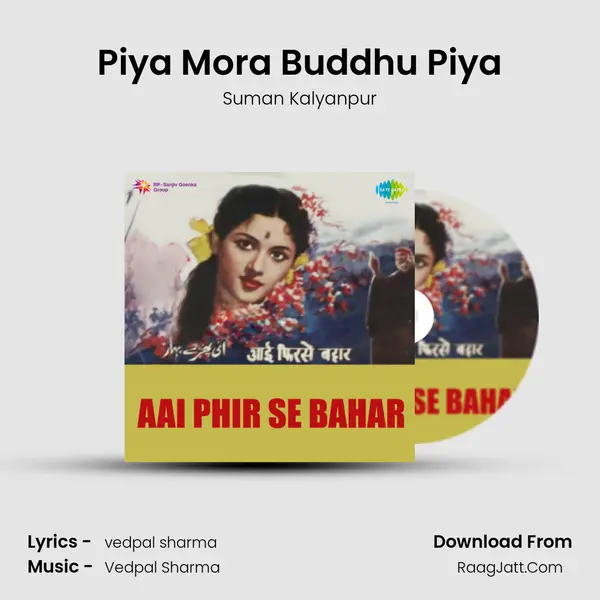 Piya Mora Buddhu Piya MP3 Song by Suman Kalyanpur Cover