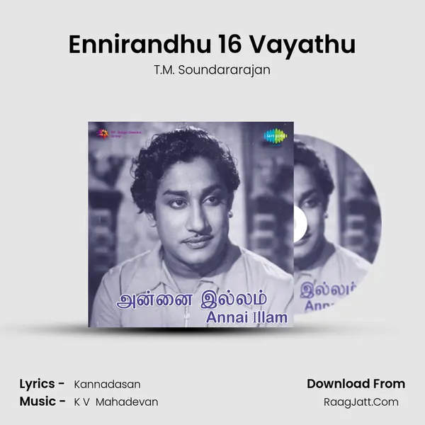 Ennirandhu 16 Vayathu MP3 Song by T.M. Soundararajan Cover
