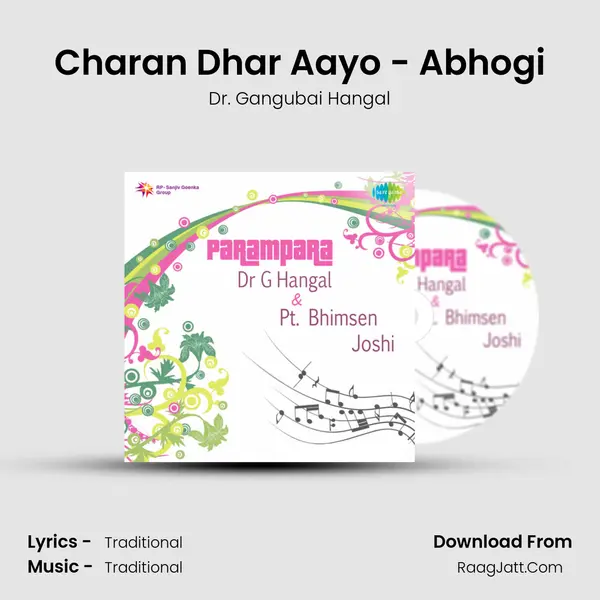 Charan Dhar Aayo - Abhogi MP3 Song by Dr. Gangubai Hangal Cover