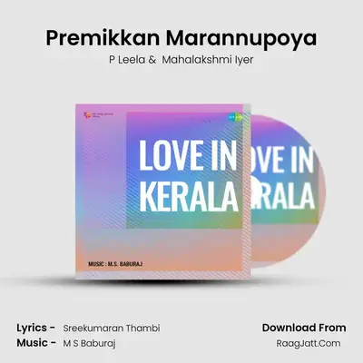 Premikkan Marannupoya MP3 Song by P Leela Cover