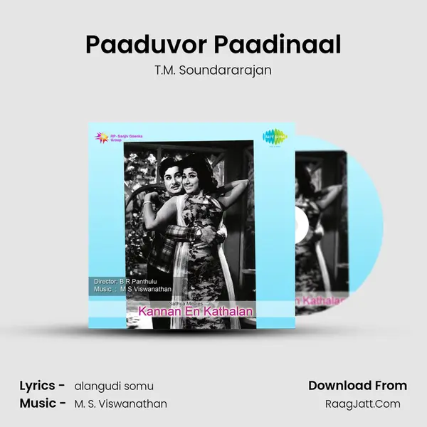 Paaduvor Paadinaal MP3 Song by T.M. Soundararajan Cover