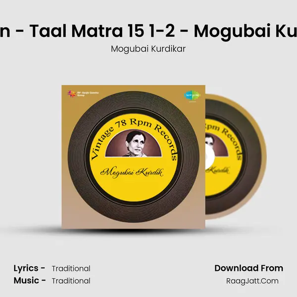 Yaman - Taal Matra 15 1-2 - Mogubai Kurdikar MP3 Song by Mogubai Kurdikar Cover