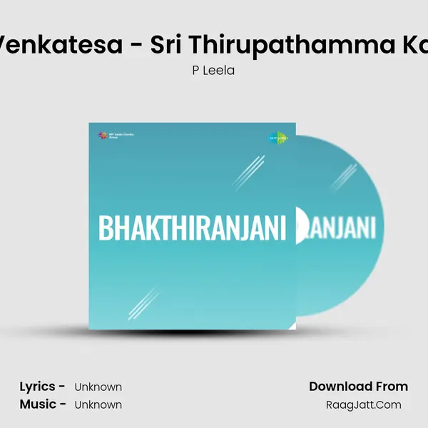 Sri Venkatesa - Sri Thirupathamma Katha MP3 Song by P Leela Cover