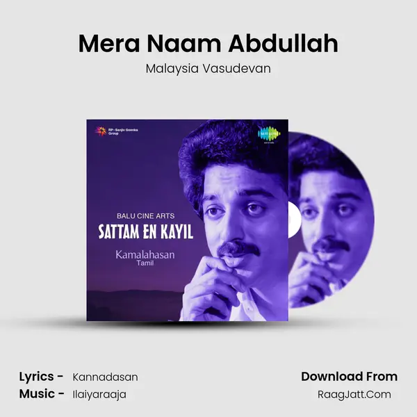 Mera Naam Abdullah MP3 Song by Malaysia Vasudevan Cover