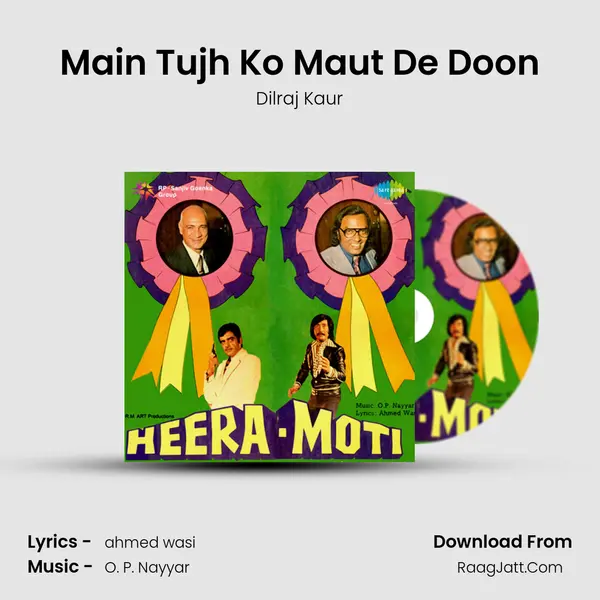Main Tujh Ko Maut De Doon MP3 Song by Dilraj Kaur Cover