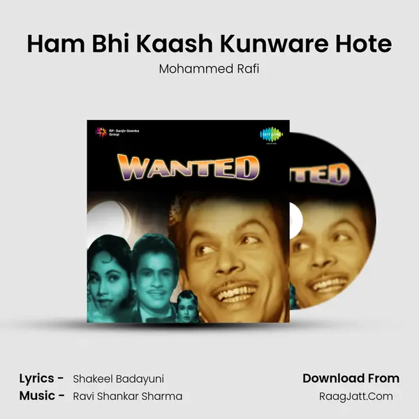 Ham Bhi Kaash Kunware Hote MP3 Song by Mohammed Rafi Cover