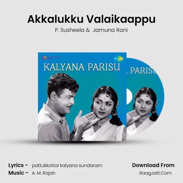 Akkalukku Valaikaappu MP3 Song by P. Susheela Cover