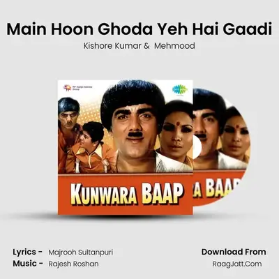 Main Hoon Ghoda Yeh Hai Gaadi MP3 Song by Kishore Kumar Cover