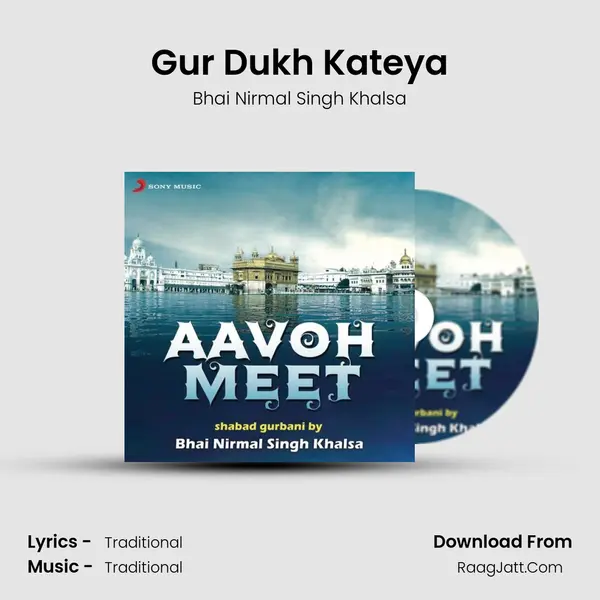 Gur Dukh Kateya MP3 Song by Bhai Nirmal Singh Khalsa Cover