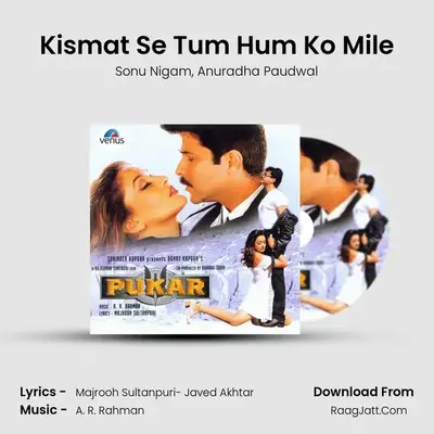 Kismat Se Tum Hum Ko Mile MP3 Song by Sonu Nigam Cover