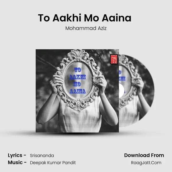 To Aakhi Mo Aaina (Sad) MP3 Song by Mohammad Aziz Cover
