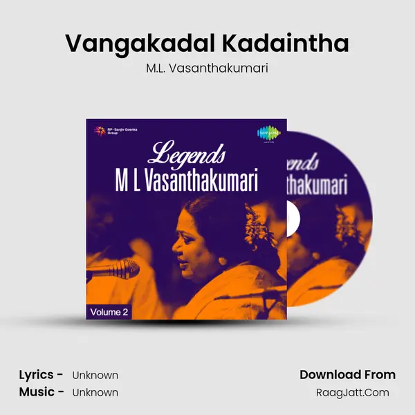 Vangakadal Kadaintha MP3 Song by M.L. Vasanthakumari Cover