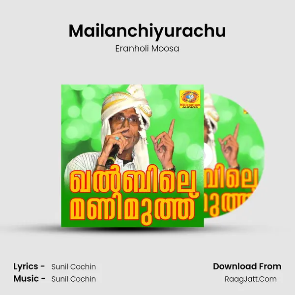 Mailanchiyurachu MP3 Song by Eranholi Moosa Cover
