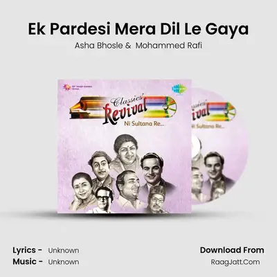 Ek Pardesi Mera Dil Le Gaya MP3 Song by Asha Bhosle Cover