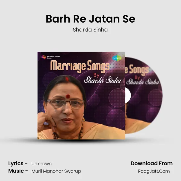 Barh Re Jatan Se MP3 Song by Sharda Sinha Cover