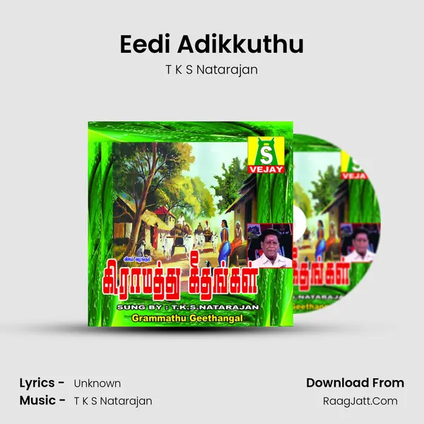 Eedi Adikkuthu MP3 Song by T K S Natarajan Cover