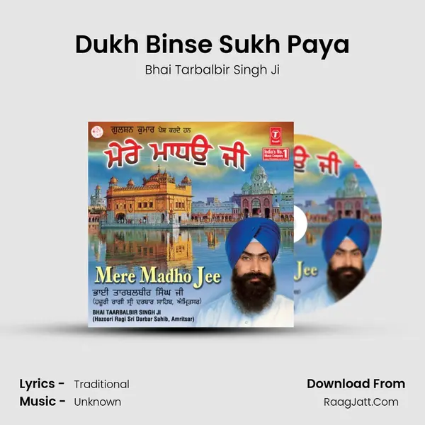 Dukh Binse Sukh Paya MP3 Song by Bhai Tarbalbir Singh Ji Cover