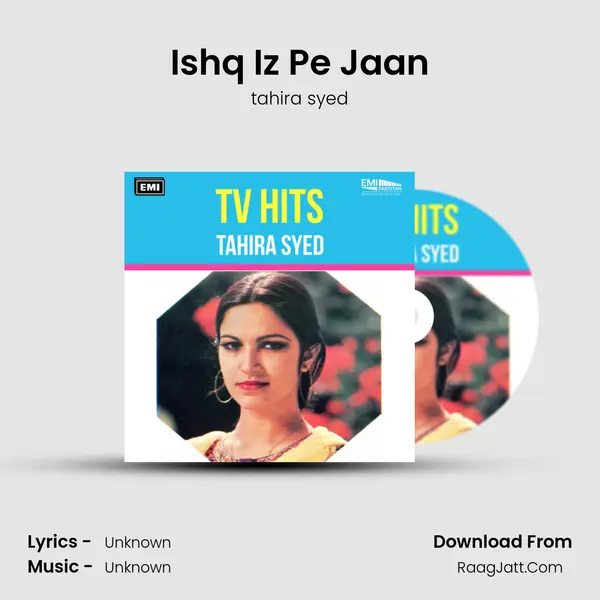 Ishq Iz Pe Jaan MP3 Song by tahira syed Cover