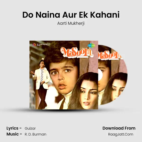 Do Naina Aur Ek Kahani MP3 Song by Aarti Mukherji Cover