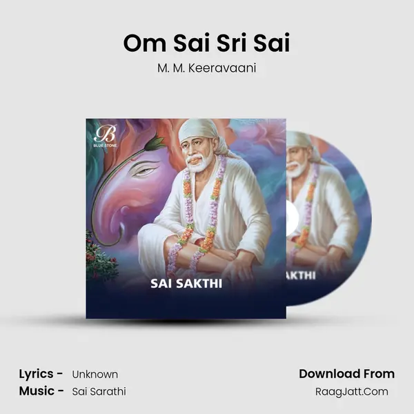Om Sai Sri Sai MP3 Song by M. M. Keeravaani Cover