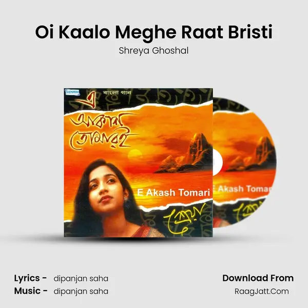 Oi Kaalo Meghe Raat Bristi MP3 Song by Shreya Ghoshal Cover