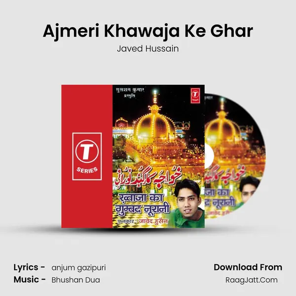 Ajmeri Khawaja Ke Ghar MP3 Song by Javed Hussain Cover
