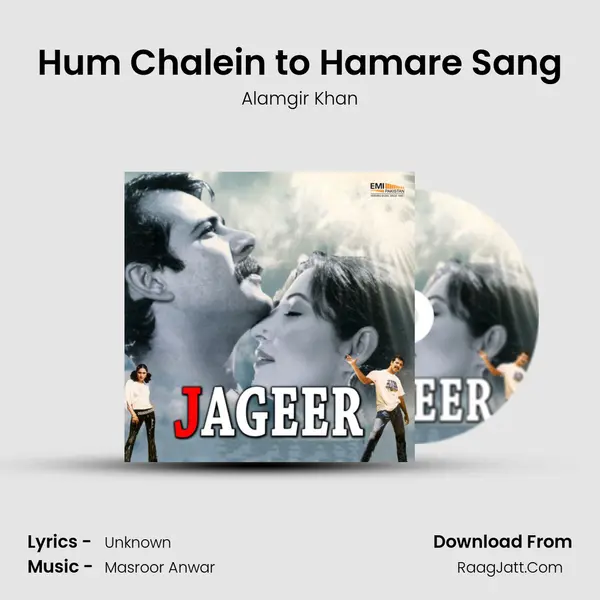 Hum Chalein to Hamare Sang MP3 Song by Alamgir Khan Cover