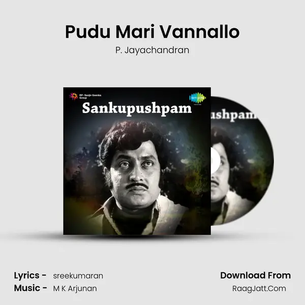 Pudu Mari Vannallo MP3 Song by P. Jayachandran Cover