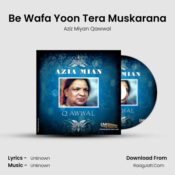 Be Wafa Yoon Tera Muskarana MP3 Song by Aziz Miyan Qawwal Cover