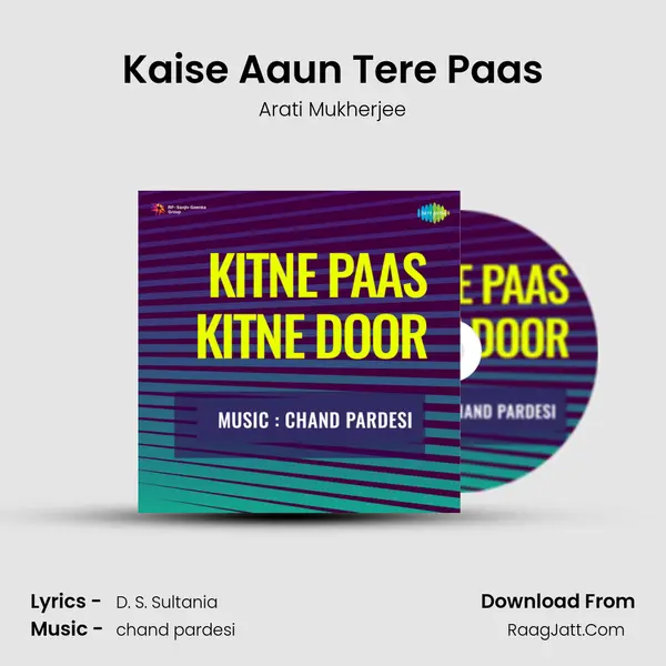 Kaise Aaun Tere Paas MP3 Song by Arati Mukherjee Cover