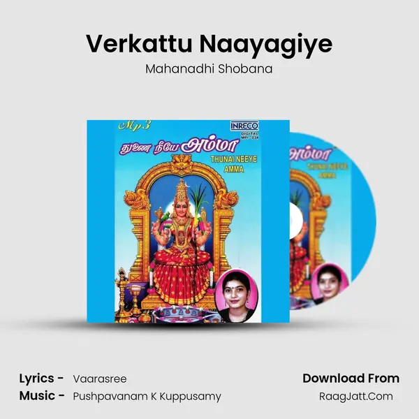 Verkattu Naayagiye MP3 Song by Mahanadhi Shobana Cover