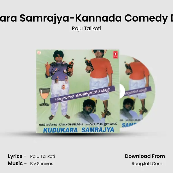 Kudukara Samarajya -Comedy Drama - Raju Talikoti