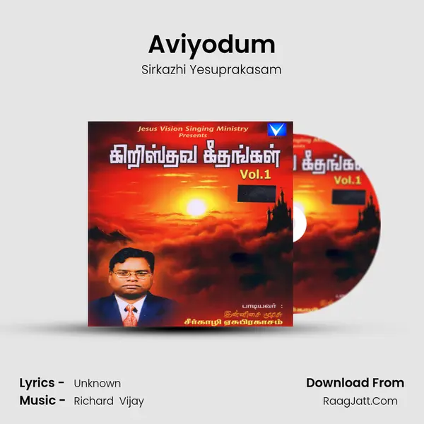 Aviyodum MP3 Song by Sirkazhi Yesuprakasam Cover