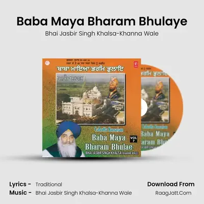 Baba Maya Bharam Bhulae - Bhai Jasbir Singh Khalsa-Khanna Wale